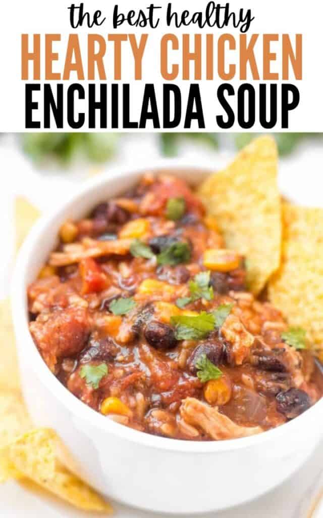 Hearty Chicken Enchilada Soup - Healthy Liv